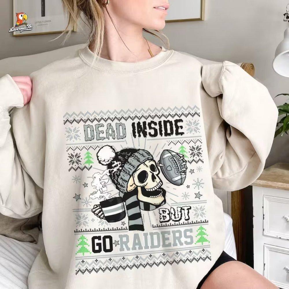 Las Vegas Football Ugly Crewneck Sweatshirt Dead Inside But Go Raiders